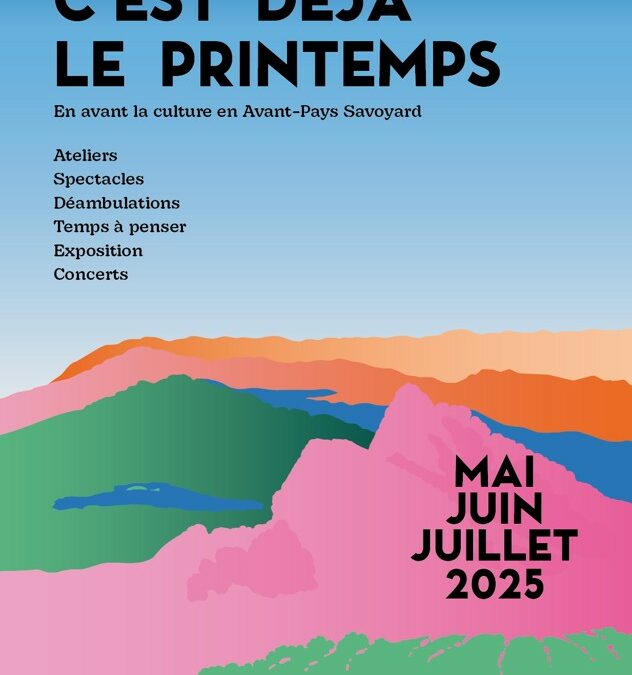 C’est déjà le printemps : programme culturel printemps-été